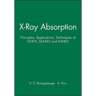 X-Ray Absorption - (Chemical Analysis: A Monographs on Analytical Chemistry and Its Applications) by  D C Koningsberger & R Prins (Hardcover)