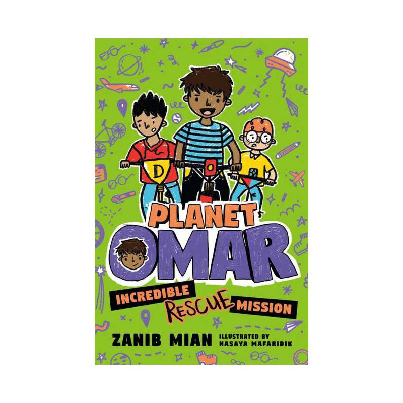 Planet Omar: Incredible Rescue Mission - by Zanib Mian, 1 of 2
