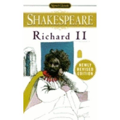 Richard II - (Signet Classics) 2nd Edition by  William Shakespeare (Paperback)