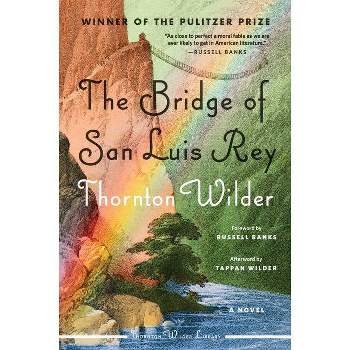 The Bridge of San Luis Rey - by  Thornton Wilder (Paperback)