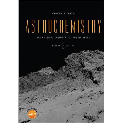 Astrochemistry - 2nd Edition by  Andrew M Shaw (Hardcover)