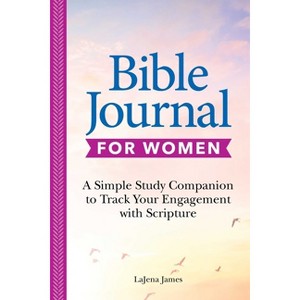 Bible Journal for Women - by  Lajena James (Paperback) - 1 of 1
