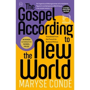 The Gospel According to the New World - by  Maryse Condé (Paperback) - 1 of 1