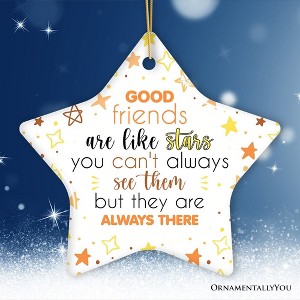 Good Friends are Like Stars Christmas Ornament, Friendship Gift and Appreciation| OrnamentallyYou - 1 of 4
