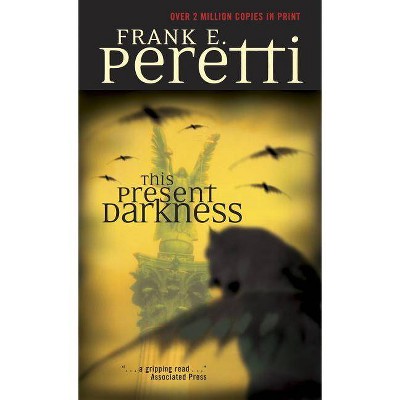 This Present Darkness - by  Frank E Peretti (Paperback)