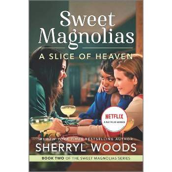 A Slice of Heaven - (Sweet Magnolias Novel) by  Sherryl Woods (Paperback)
