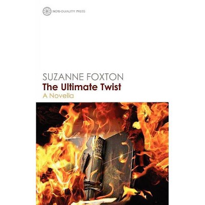 The Ultimate Twist - by  Suzanne Foxton (Paperback)