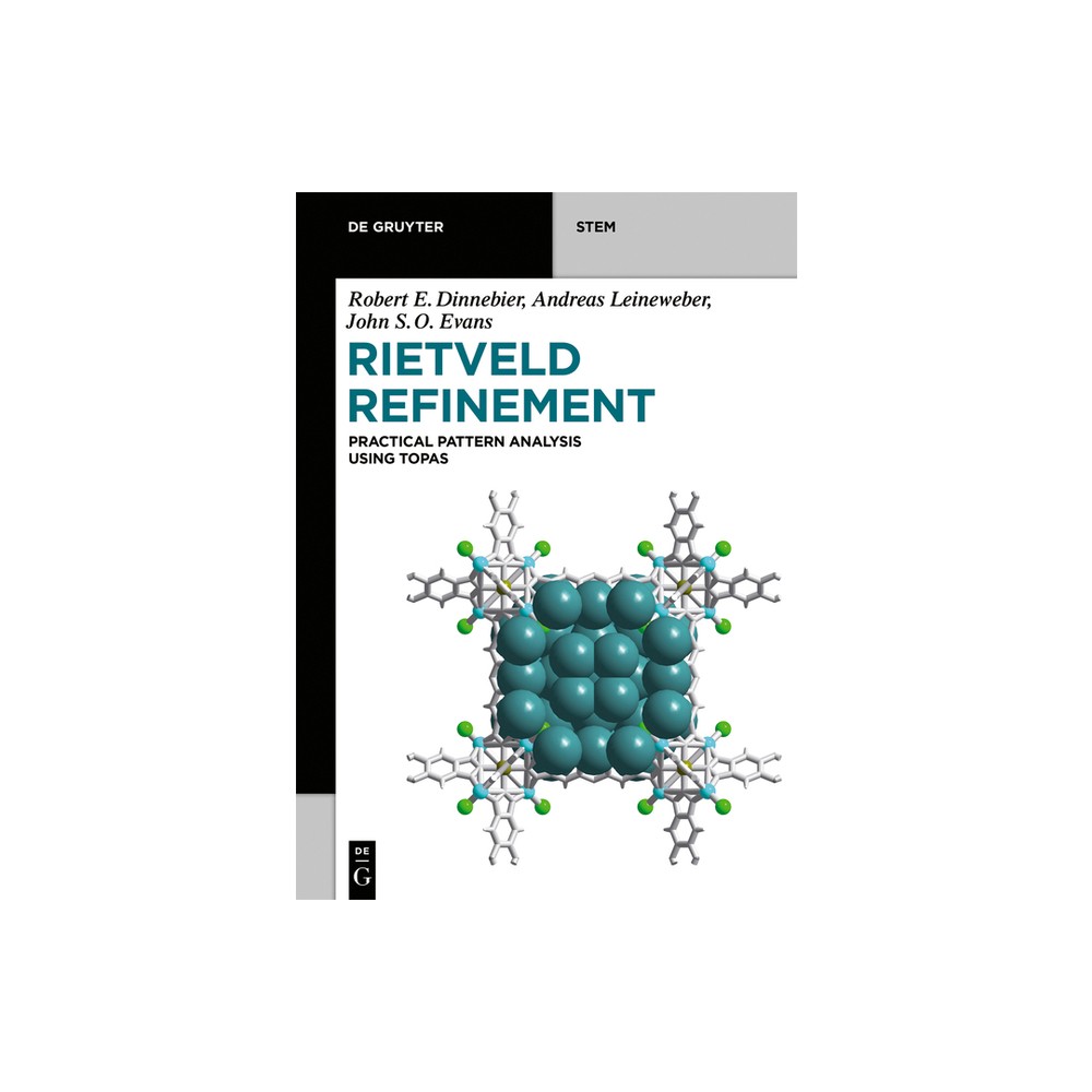 Rietveld Refinement - (De Gruyter Stem) by Robert E Dinnebier & Andreas Leineweber & John S O Evans (Paperback)