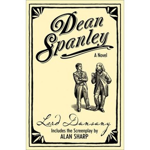 Dean Spanley: The Novel - by  Dunsany (Paperback) - 1 of 1