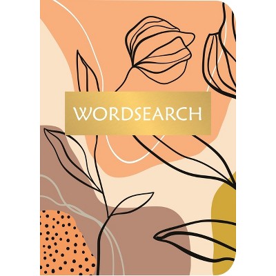 Wordsearch - (Sirius Petal Puzzles) by  Eric Saunders (Paperback)