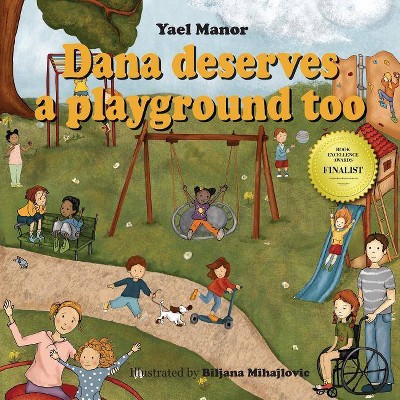 Dana deserves a playground too - by  Yael Manor (Paperback)