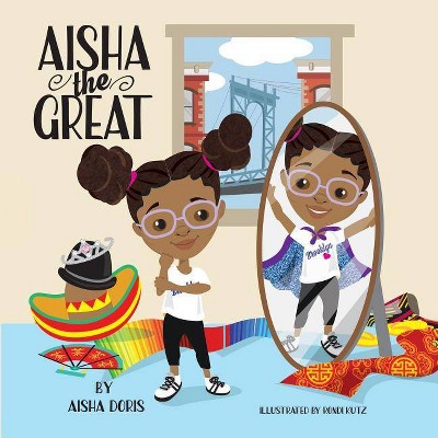 Aisha The Great - by  Aisha Doris (Paperback)