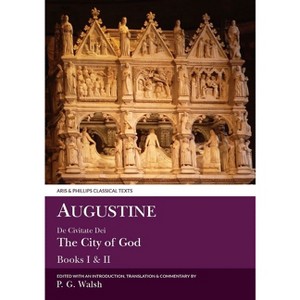 Augustine: The City of God Books I and II - (Aris & Phillips Classical Texts) (Paperback) - 1 of 1