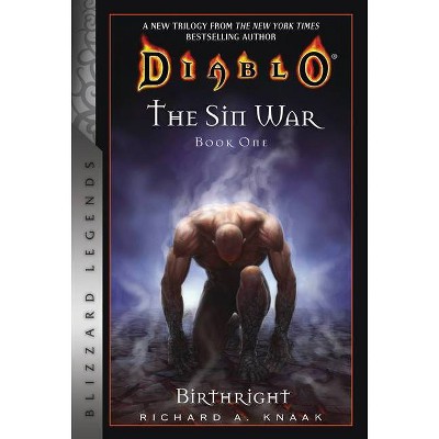 Diablo: The Sin War Book One: Birthright - by  Richard A Knaak (Paperback)