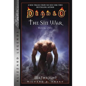 Diablo: The Sin War Book One: Birthright - by  Richard A Knaak (Paperback) - 1 of 1
