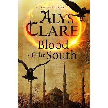 Blood of the South - (Aelf Fen Mystery) Large Print by  Alys Clare (Hardcover)