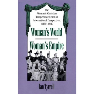 Woman's World/Woman's Empire - by  Ian Tyrrell (Paperback) - 1 of 1