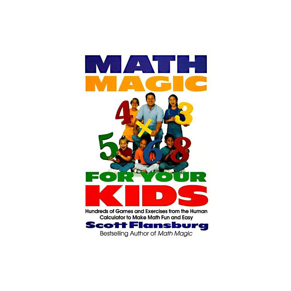 Math Magic for Your Kids - by Scott Flansburg (Paperback)