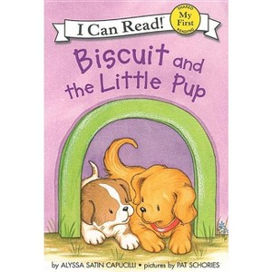 Biscuit and the Little Pup - (My First I Can Read) by  Alyssa Satin Capucilli (Hardcover) - 1 of 1