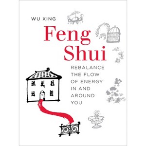 Feng Shui - by  Wu Xing (Paperback) - 1 of 1