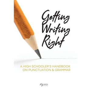 Getting Writing Right - (Paperback) - 1 of 1