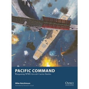 Pacific Command - (Osprey Wargames) by  Mike Hutchinson (Paperback) - 1 of 1