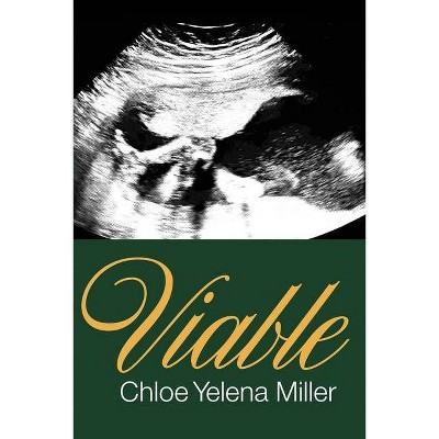 Viable - by  Chloe Yelena Miller (Paperback)