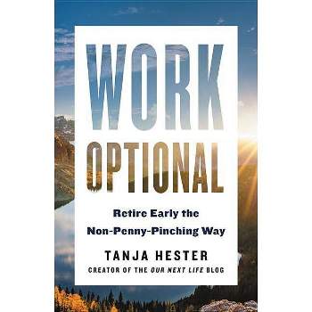 Work Optional - by  Tanja Hester (Paperback)