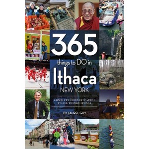 365 Things to Do in Ithaca, New York - by  Laurel Guy (Paperback) - 1 of 1