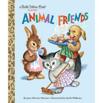 Animal Friends - (Little Golden Book) by  Jane Werner Watson (Hardcover)