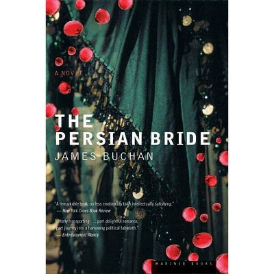 The Persian Bride - by  James Buchan (Paperback)