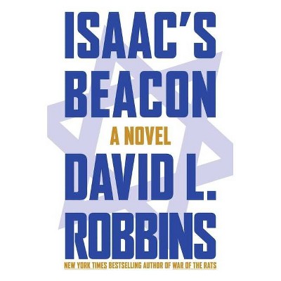 Isaac's Beacon - by  David L Robbins (Hardcover)