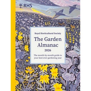 Rhs the Garden Almanac 2026 - (Rhs Garden Almanac) by  Royal Horticultural Society & Zia Allaway & Guy Barter (Hardcover) - 1 of 1