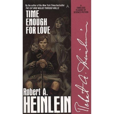 Time Enough for Love - by  Robert A Heinlein (Paperback)