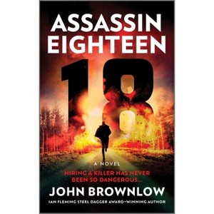 Assassin Eighteen - by  John Brownlow (Paperback) - 1 of 1