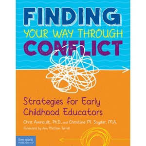 Finding Your Way Through Conflict - (Free Spirit Professional(r)) by  Chris Amirault & Christine Snyder (Paperback) - 1 of 1