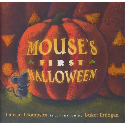 Mouse's First Halloween - by  Lauren Thompson (Hardcover)