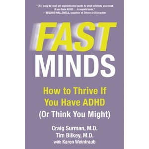 Fast Minds - by  Craig Surman & Tim Bilkey & Karen Weintraub (Paperback) - 1 of 1