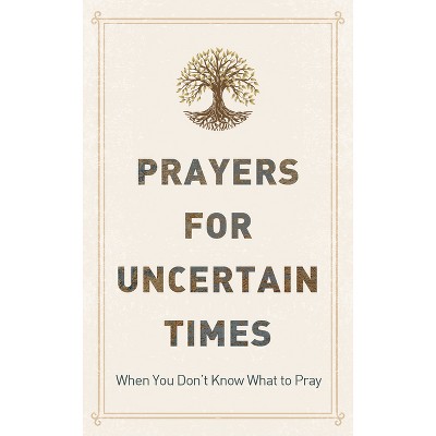 Prayers for Uncertain Times - by  Joanne Simmons (Paperback)
