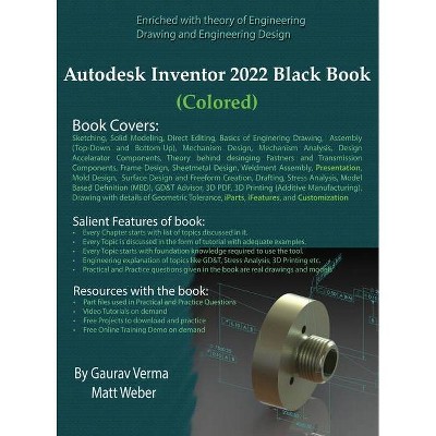 Autodesk Inventor 2022 Black Book (Colored) - by  Gaurav Verma & Matt Weber (Hardcover)