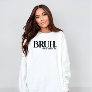 Simply Sage Market Women's  Garment Dyed Graphic Sweatshirt Bruh Formerly Mom - 1 of 4