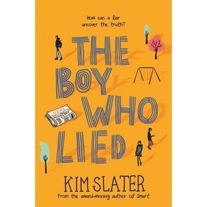 The Boy Who Lied - by  Kim Slater (Paperback) - 1 of 1