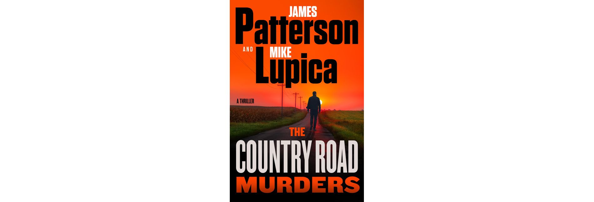 The Country Road Murders - by James Patterson & Mike Lupica