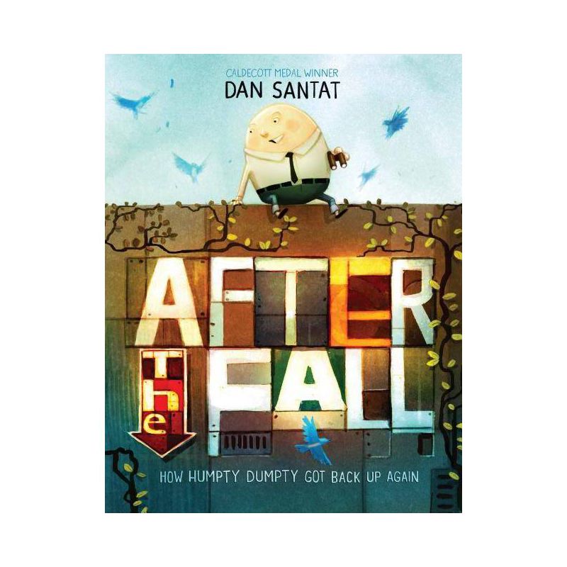 After the Fall (How Humpty Dumpty Got Back Up Again) - by Dan Santat (Hardcover), 1 of 2