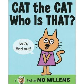 Cat the Cat, Who Is That? ( Cat the Cat Series) (Hardcover) by Mo Willems