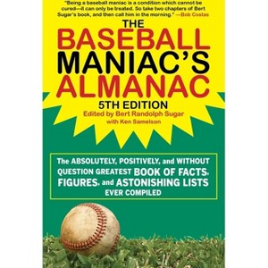 The Baseball Maniac's Almanac - 5th Edition - by  Bert Randolph Sugar (Paperback) - 1 of 1