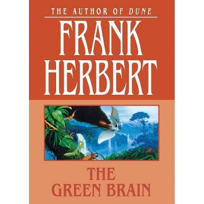 The Green Brain - by  Frank Herbert (Paperback)