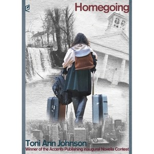 Homegoing - by  Toni Ann Johnson (Paperback) - 1 of 1