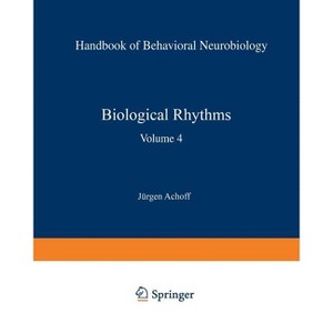 Biological Rhythms - by  Jurgen Aschoff (Paperback) - 1 of 1