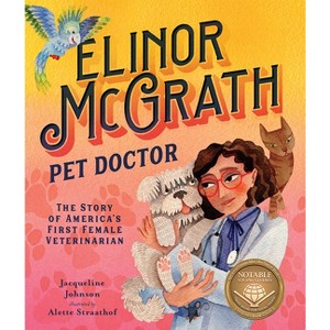 Elinor McGrath, Pet Doctor - by  Jacqueline Johnson (Hardcover) - 1 of 1